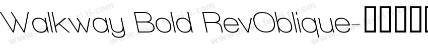 Walkway Bold RevOblique字体转换